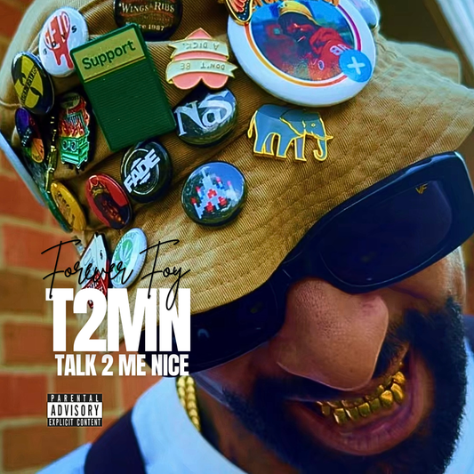 Talk 2 Me Nice Is Here — Forever Foy's New Album Out Now