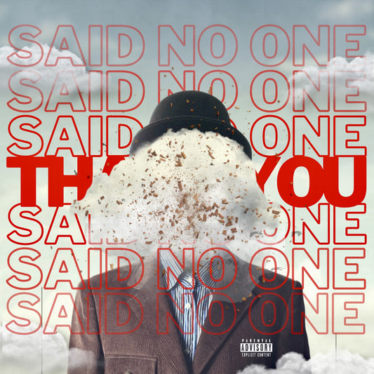 Thank You, Said No One